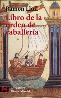 LIBRO DE LA ORDEN DE CABALLERIA (LB) | 9788420637938 | RAMON LLULL