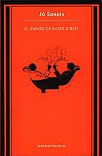 EL XANGO DE BAKER STREET | 9788478443123 | SOARES, Jô