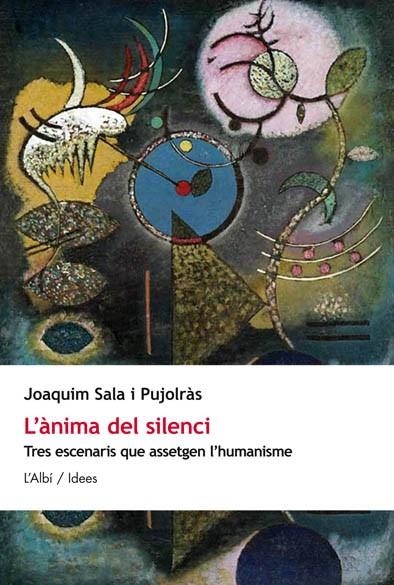 L'ANIMA DEL SILENCI | 9788415269816 | SALA I PUJOLRÀS, JOAQUIM