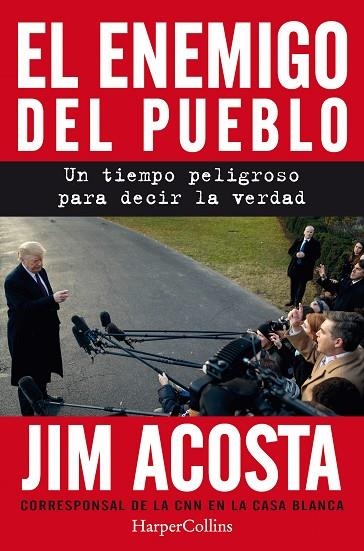 EL ENEMIGO DEL PUEBLO. | 9788491393887 | JIM ACOSTA