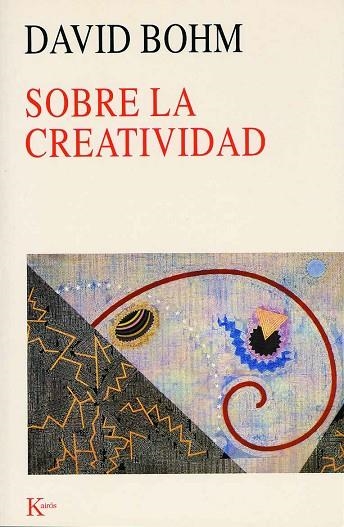 SOBRE LA CREATIVIDAD | 9788472455269 | DAVID BOHM