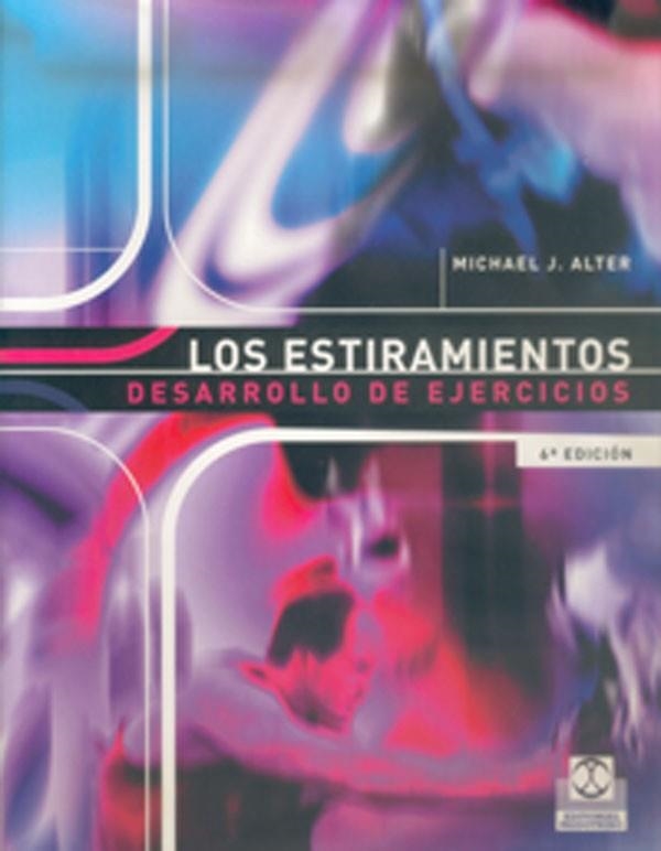 LOS ESTIRAMIENTOS DESARROLLO DE EJERCICIOS | 9788486475345 | ALTER, MICHAEL J.