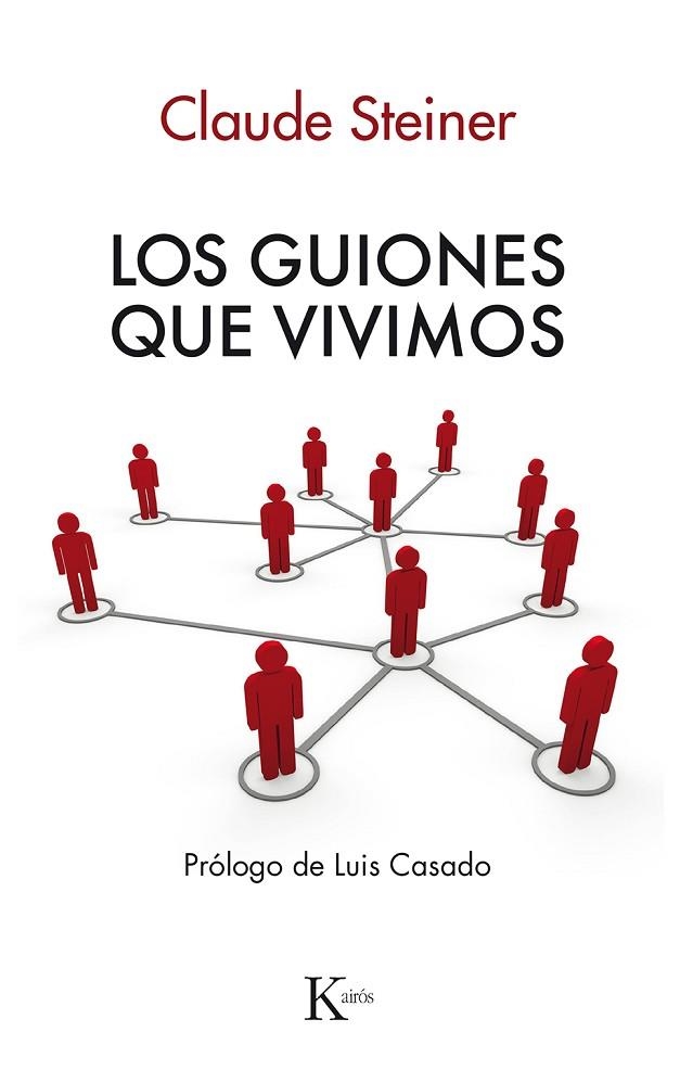 LOS GUIONES QUE VIVIMOS | 9788472452350 | STEINER, CLAUDE M.