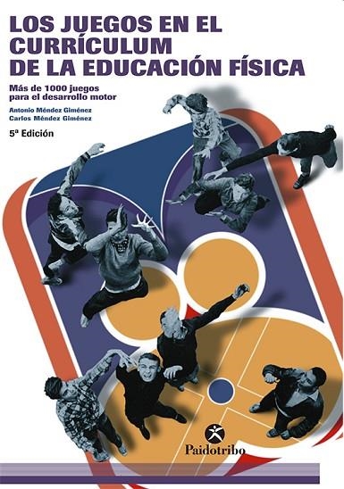 LOS JUEGOS EN EL CURRICULUM DE LA EDUCACION FISICA | 9788480192835 | MENDEZ GIMENEZ, ANTONIO