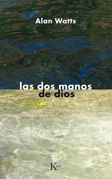 LAS DOS MANOS DE DIOS | 9788472452091 | WATTS, ALAN (1915-1973)