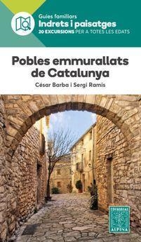 POBLES EMMURALLATS DE CATALUNYA | 9788480907941 | CESAR BARBAR & SERGI RAMIS