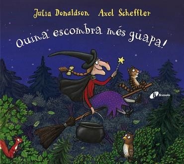 QUINA ESCOMBRA MES GUAPA | 9788499062884 | JULIA DONALDSON & AXEL SCHEFFLER