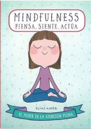 MINDFULNESS PIENSA SIENTE ACTUA | 9788470823237 | ELIAS KATEB