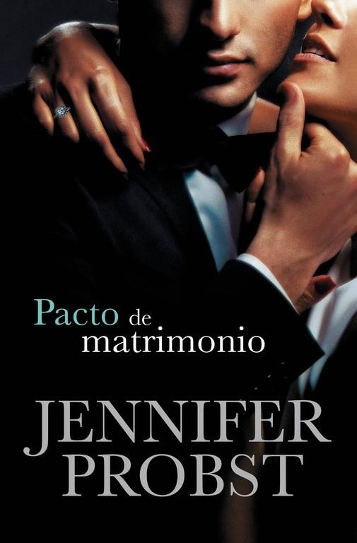 CASARSE CON UN MILLONARIO 4 PACTO DE MATRIMONIO | 9788415962441 | JENNIFER PROBST