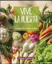 VIVE LA HUERTA | 9788493177423 | JAKOBA ERREKONDO