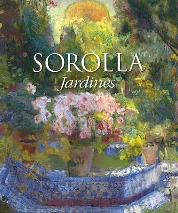 SOROLLA JARDINES | 9788494962967 | BLANCA PONS SOROLLA