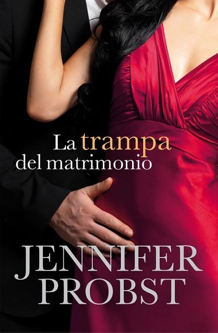 CASARSE CON UN MILLONARIO 02 LA TRAMPA DEL MATRIMONIO | 9788415962373 | JENNIFER PROBST