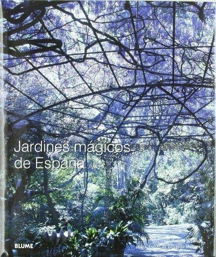 JARDINES MAGICOS DE ESPAÑA | 9788498015577 | ANNELI BOJSTAD & EDUARDO MENCOS