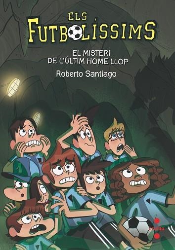 ELS FUTBOLISSIMS 16 EL MISTERI DE L'ULTIM HOME LLOP | 9788466146647 | ROBERTO SANTIAGO