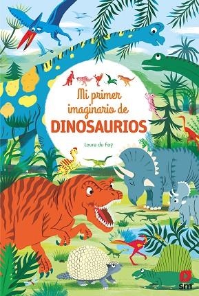 MI IMAGINARIO DE DINOSAURIOS | 9788491829935 | Laure du Faÿ