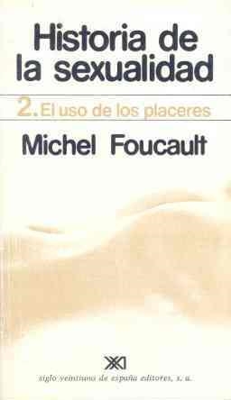 HISTORIA DE LA SEXUALIDAD 2 EL USO DE LOS PLACERES | 9788432305948 | FOUCAULT, MICHEL