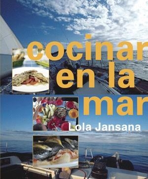 COCINAR EN LA MAR | 9788492607570 | LOLA JANSANA