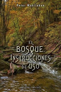 EL BOSQUE INSTRUCCIONES DE USO | 9788491113836 | PETER WOHLLEBEN