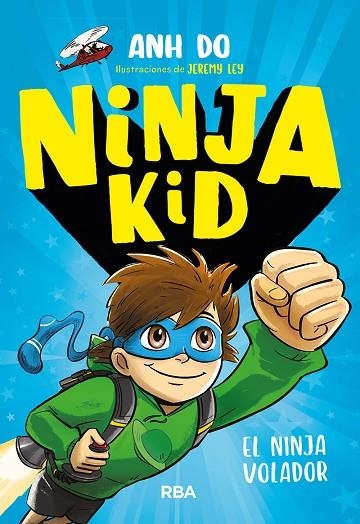 NINJA KID 02 EL NINJA VOLADOR | 9788427212725 | ANH DO