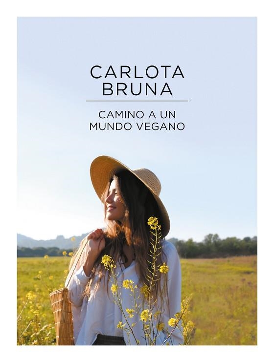 CAMINO A UN MUNDO VEGANO | 9788417773663 | CARLOTA BRUNA