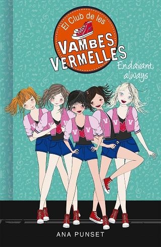 EL CLUB DE LES VAMBES VERMELLES 16 ENDAVANT ALWAYS | 9788417671747 | ANA PUNSET & PAULA GONZALEZ