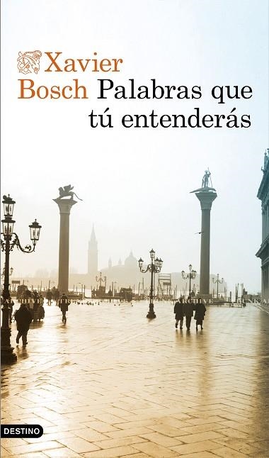 PALABRAS QUE TU ENTENDERAS | 9788423356003 | XAVIER BOSCH