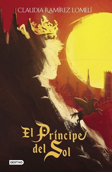 EL PRINCIPE DEL SOL | 9788408214847 | CLAUDIA RAMIREZ LOMELI