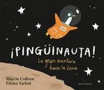 PINGUINAUTA LA GRAN AVENTURA HACIA LA LUNA | 9788467934359 | MARICE COLLEN & EMMA YARLETT