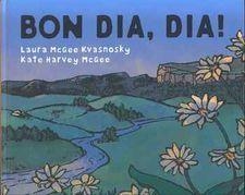 BON DIA DIA | 9788415315605 | LAURA MCGEE KVASNOSKY & KATE HARVEY MCGEE