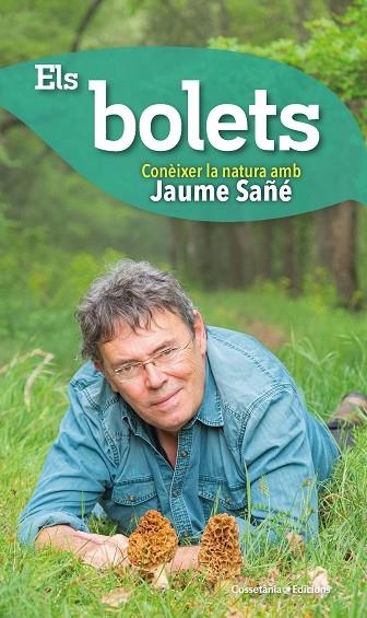 CONEIXER LA NATURA AMB JAUME SAÑE 03 ELS BOLETS | 9788490348598 | JAUME SAÑE I PONS