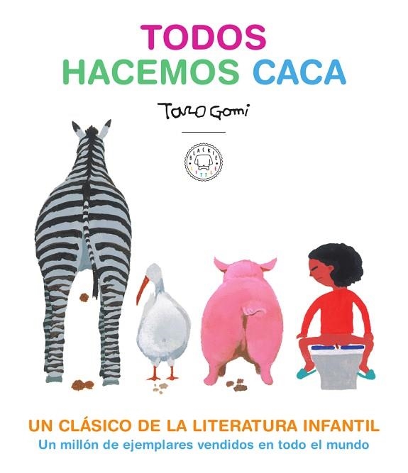 TODOS HACEMOS CACA | 9788417552619 | TARO GOMI