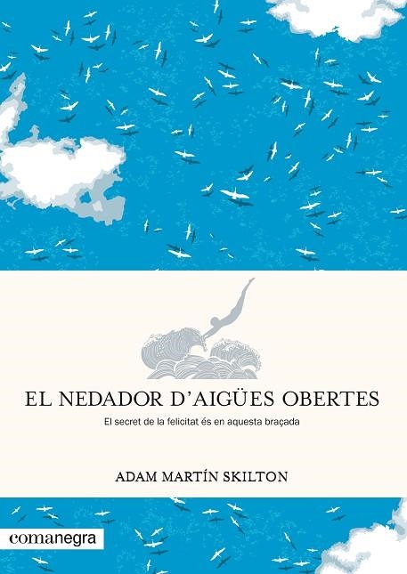 EL NEDADOR D’AIGUES OBERTES | 9788417188962 | ADAM MARTIN SKILTON