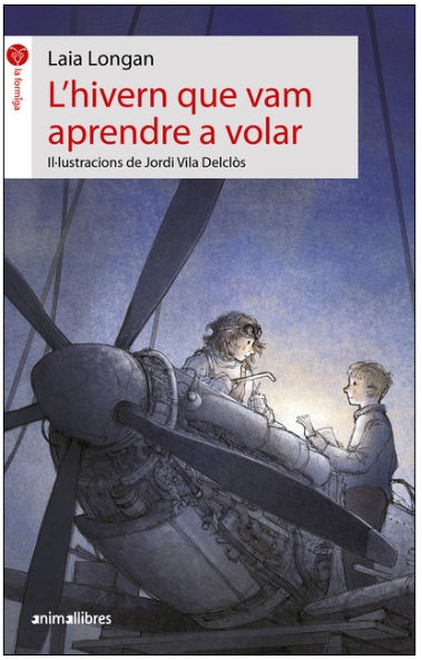 L'HIVERN QUE VAM APRENDRE A VOLAR | 9788417599294 | LAIA LONGAN ZARZOSO