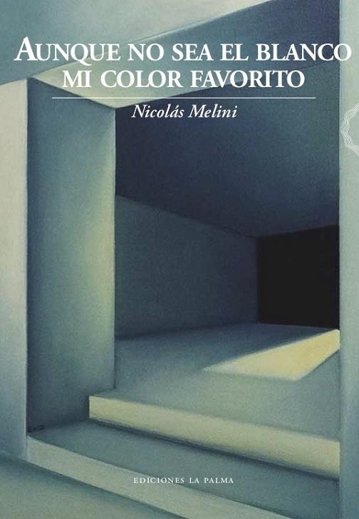 AUNQUE NO SEA EL BLANCO MI COLOR FAVORITO | 9788412074406 | NICOLAS MELINI