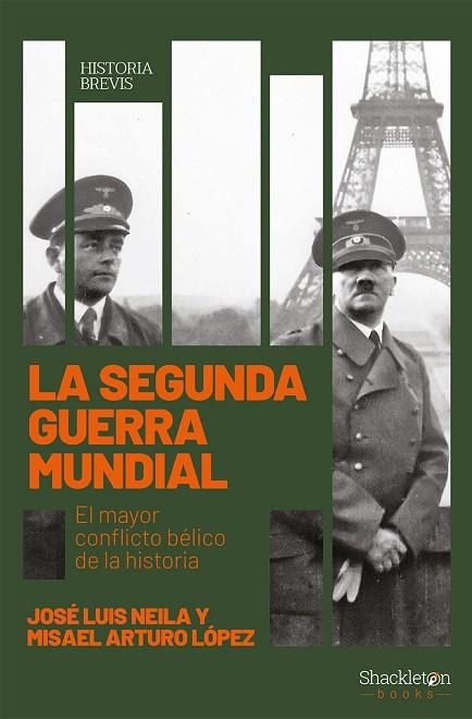 LA SEGUNDA GUERRA MUNDIAL | 9788417822736 | JOSE LUIS NEILA Y MISAEL ARTURO LOPEZ