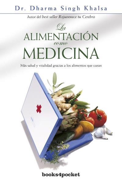 LA ALIMENTACION COMO MEDICINA | 9788492516810 | DHARMA SINGH KHALSA