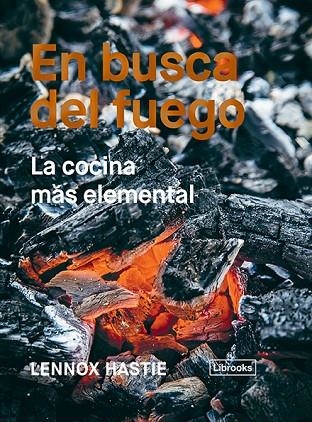 EN BUSCA DEL FUEGO | 9788494983207 | LENNOX HASTIE