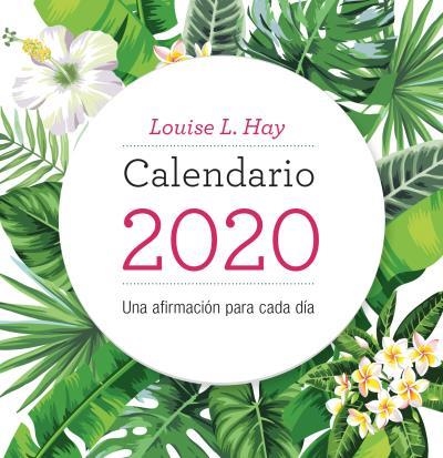 CALENDARIO SOBREMESA LOUSE L. HAY 2020 | 9788416344437 | LOUISE L. HAY