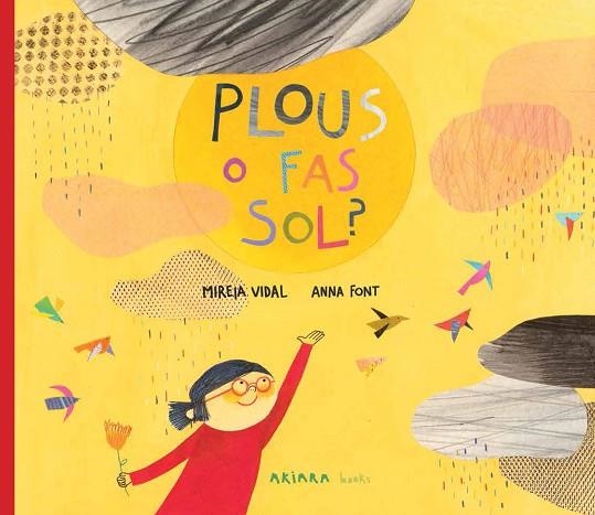 PLOUS O FAS SOL? | 9788417440398 | MIREIA VIDAL & ANNA FONT