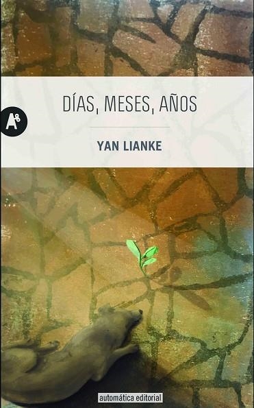 DIAS MESES AÑOS | 9788415509431 | YAN LIANKE