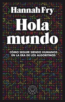 HOLA MUNDO | 9788417552411 | HANNAH FRY