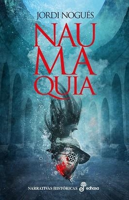 NAUMAQUIA | 9788435063265 | JORDI NOGUES