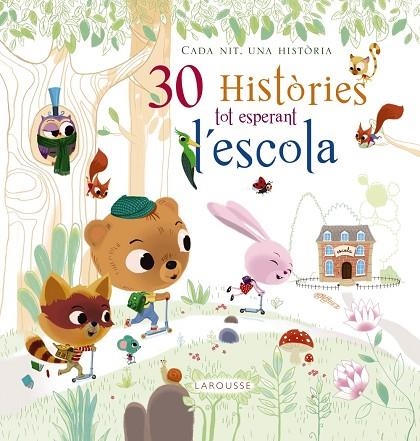 30 HISTORIES TOT ESPERANT L'ESCOLA | 9788416368679 | LAROUSSE EDITORIAL