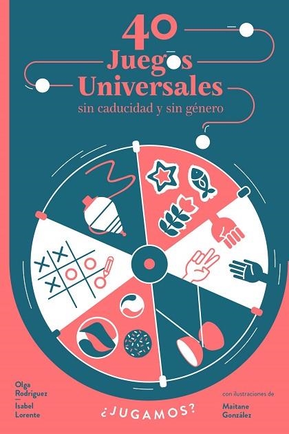 40 JUEGOS UNIVERSALES SIN CADUCIDAD Y SIN GENERO | 9788448853976 | ISABEL LORENTE & OLGA RODRIGUEZ