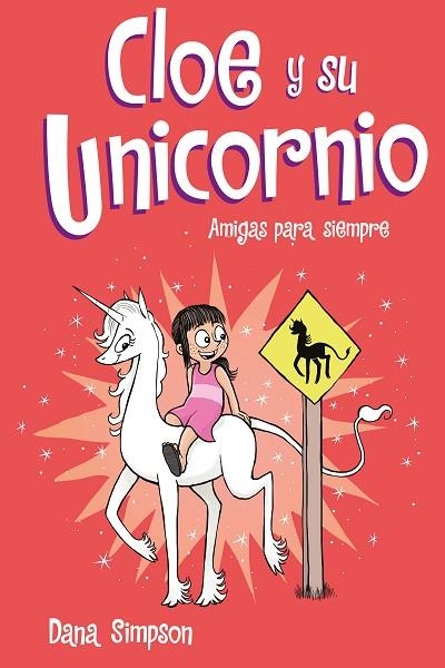 CLOE Y SU UNICORNIO 05 AMIGAS PARA SIEMPRE | 9788417736217 | DANA SIMPSON