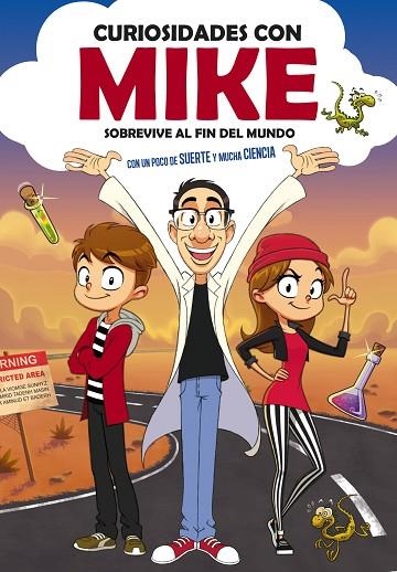 CURIOSIDADES CON MIKE 01 SOBREVIVE AL FIN DEL MUNDO CON UN POCO DE SUERTE Y MUCHA CIENCIA | 9788417773748 | CURIOSIDADES CON MIKE