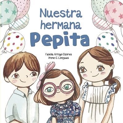 NUESTRA HERMANA PEPITA | 9788448852382 | FABIOLA ARROYO OZORES & IRENE G. LENGUAS