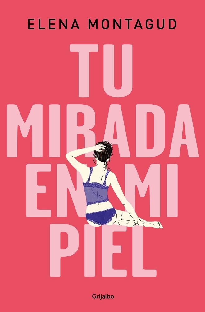 TU MIRADA EN MI PIEL | 9788425357336 | ELENA MONTAGUD