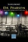 DR. PEARSON L'HOME QUE VA PORTAR LA LLUM A CATALUNYA | 9788466404266 | XAVIER MORET