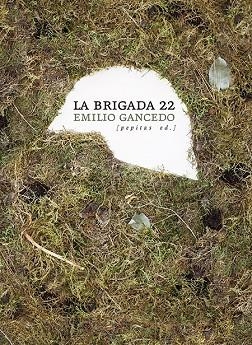 LA BRIGADA 22 | 9788417386375 | EMILIO GANCEDO